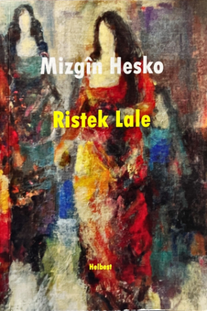 Ristek Lale - Mizgîn Hesko - pirtûkên kurdî - helbest