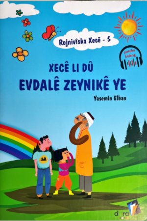 Xecê li dû Evdalê Zeynikê ye 5 - Yasemîn Elban - pirtûkên kurdî - zarok