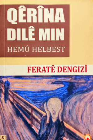 Qêrîna dilê min (hemû helbestên wî) - Feratê Dengizî