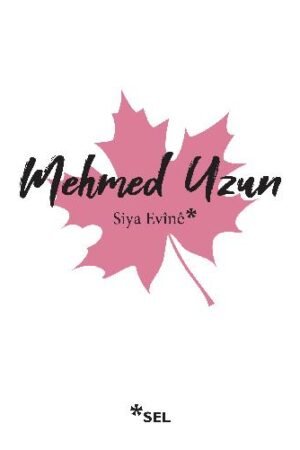 Siya Evînê - Mehmed Uzun- Pirtûkên Kurdî