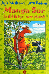 Manga Sor Hildikişe Ser Darê- Jujja Wieslander - pirtûkên kurdî - zarok